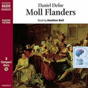 Moll Flanders written by Daniel Defoe performed by Heather Bell on CD (Abridged)